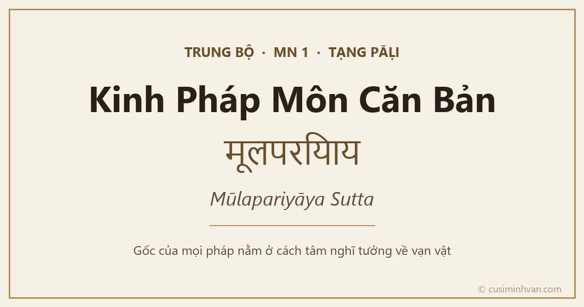 Kinh Pháp Môn Căn Bản — gốc rễ của mọi pháp trong cách tâm nhận thức vạn vật